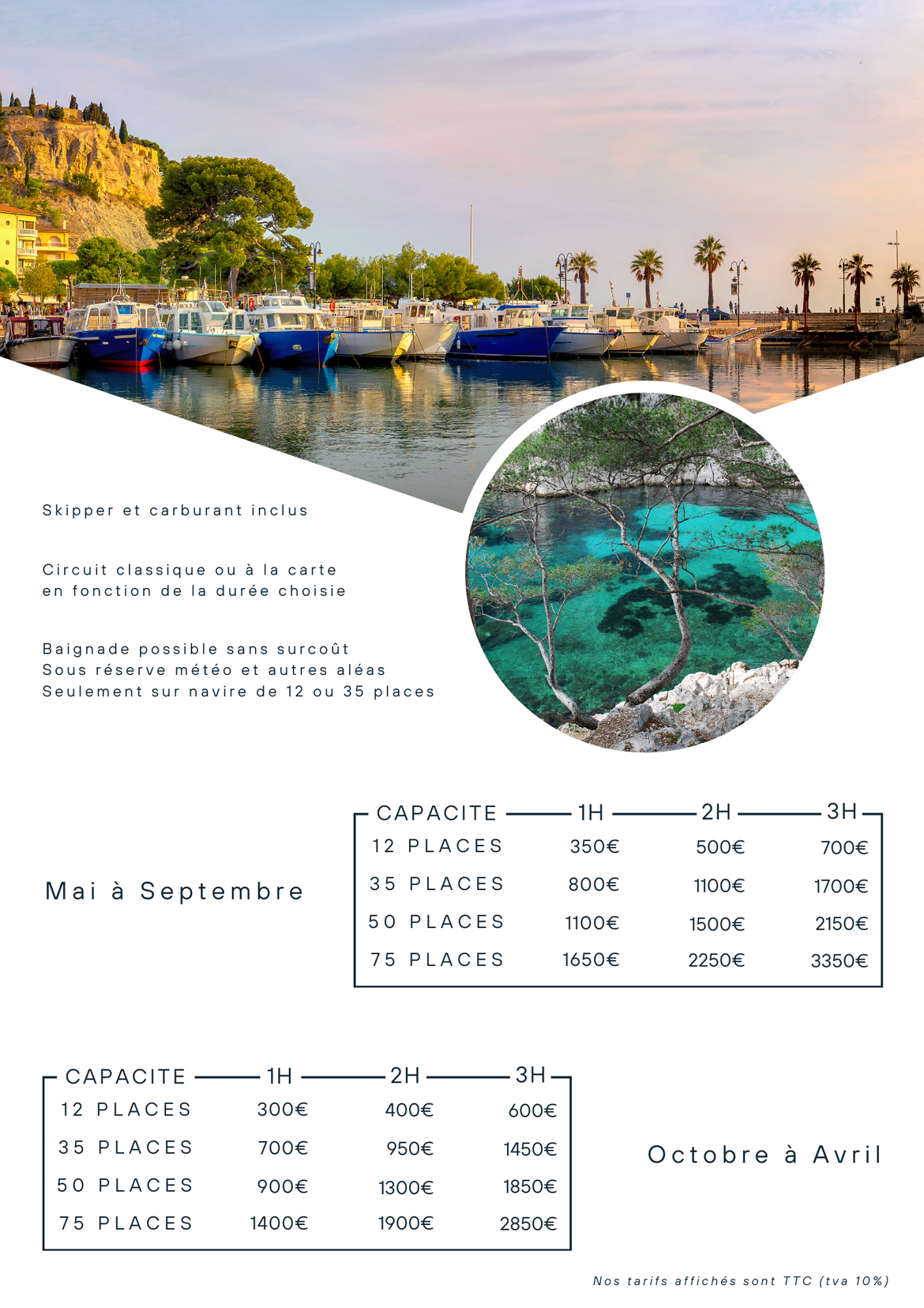 Tarifs pour la privatisation d'un navire de 12 places, 35 places, 50 places et 75 places. Au départ du port de cassis embarquez pour une visite privée des calanques.